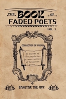 The Book Of Faded Poets, Vol 1 1037005333 Book Cover