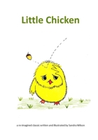 Little Chicken 1777557607 Book Cover