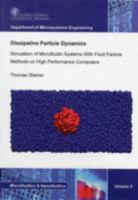 Dissipative Particle Dynamics: Simulation of Microfluidic Systems with Fluid Particle Methods on High Performance Computers (Microfluidics and Nanofluidics) 3832283056 Book Cover
