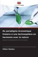 Du paradigme économique linéaire à une technosphère en harmonie avec la nature (French Edition) 6630184157 Book Cover