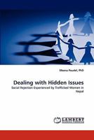 Dealing with Hidden Issues: Social Rejection Experienced by Trafficked Women in Nepal 3844390219 Book Cover