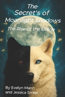 The Secrets of Moonlight Shadows: The Rise of the Oracle B0GNLPQJXG Book Cover