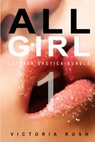 All Girl 1: Lesbian Erotica Bundle 1990118658 Book Cover