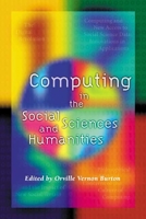 Computing in the Social Sciences and Humanities 0252026853 Book Cover