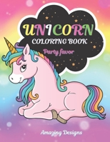 Unicorn Coloring Book Party Favor: Unicorn Coloring Book For Kids Ages 4-8 Who Extremely Love Unicorn B091WM9GTJ Book Cover