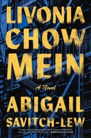 Livonia Chow Mein: A Novel 1668075245 Book Cover