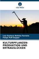 Kulturpflanzen- Produktion Und Ertragslücken (German Edition) 6206664503 Book Cover