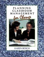 Planning Classroom Management for Change 1575171570 Book Cover