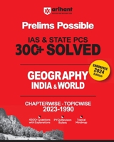 Arihant Prelims Possible IAS and State PCS Examinations 300+ Solved Chapterwise Topicwise (1990-2023) Geography India & World 4500+ Questions With ... Bullets Topical Mindmap Errorfree 2024 9359983470 Book Cover