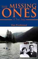 The Missing Ones: A True Story 1466941278 Book Cover