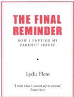 Final Reminder: Emptying My Parents' House. Lydia Flem 0285637827 Book Cover