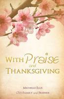 With Praise and Thanksgiving 1615799877 Book Cover