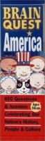 Brain Quest America: 850 Questions & Answers Celebrating Our Nation's History, People & Culture (Brain Quest) 0761133186 Book Cover