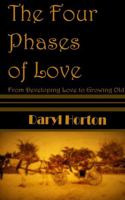The Four Phases of Love: From Developing Love to Growing Old 1945047011 Book Cover