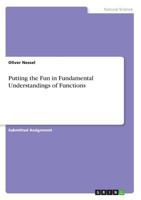 Putting the Fun in Fundamental Understandings of Functions 3668440107 Book Cover