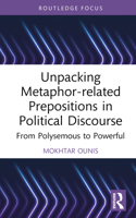 Unpacking Metaphor-related Preposition in Political Discourse: From Polysemous to Powerful 103243161X Book Cover