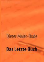 Das Letzte Buch: Das 3te Jahrtausend Internetorakel 3837076806 Book Cover