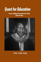 Quest for Education: From Selling Firewood to Yale University 1729671144 Book Cover