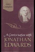 A Conversation With Jonathan Edwards 1892777762 Book Cover