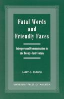Fatal Words and Friendly Faces 0761817204 Book Cover