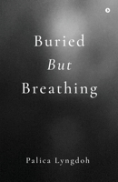 Buried But Breathing B0FG2DQ711 Book Cover