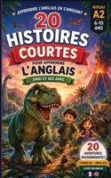 20 histoires courtes pour apprendre l'anglais: Dino et ses amis (Un Voyage Linguistique avec Lingo Facile !) (French Edition) B0H77FTVLQ Book Cover