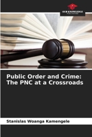 Public Order and Crime: The PNC at a Crossroads 6630197011 Book Cover