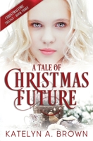 A Tale of Christmas Future: A Time-Travel Romance B08NYDRP61 Book Cover