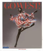 Go West!: Cutting-Edge Creatives in the United States 3942597136 Book Cover