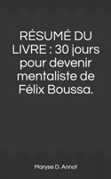 Rsum Du Livre: 30 jours pour devenir mentaliste de Flix Boussa. B08R6TN2TG Book Cover