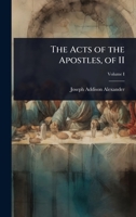 The Acts of the Apostles, of II 1024026124 Book Cover