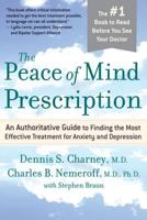 The Peace of Mind Prescription: An Authoritative Guide to Finding the Most Effective Treatment for Anxiety and Depression 0618335021 Book Cover