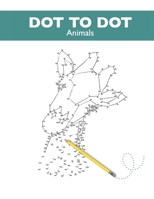 Dot to Dot - Animals: Dots to Dots Adults | point by point | dots to dots | animal drawing | animals | Dots to connect B08J1V8HGD Book Cover