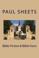 Bible Fiction & Bible Facts 1719102732 Book Cover