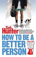 How to be a Better Person 184354976X Book Cover