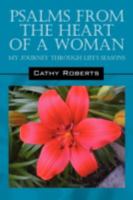 Psalms From the Heart of a Woman: My Journey Through Life's Seasons 143272004X Book Cover