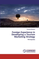 Foreign Experience in Developing a Tourism Marketing Strategy 6200507228 Book Cover