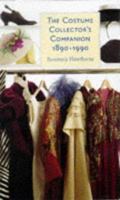 The Costume Collector's Companion 1890-1990 1854105523 Book Cover