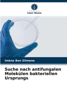 Suche nach antifungalen Molekülen bakteriellen Ursprungs 6203359807 Book Cover
