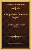 A Progressive Course in English: Literature, Composition 1164545272 Book Cover