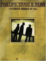 Phillips, Craig and Dean - Favorite Songs of All