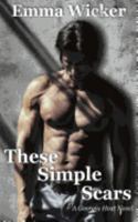 These Simple Scars 1545086141 Book Cover