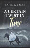 A Certain Twist in Time 1682918939 Book Cover