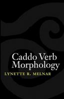 Caddo Verb Morphology 080322088X Book Cover