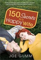150 Secrets to a Happy Wife 1402253281 Book Cover