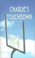 Charlie's Touchdown 1588204774 Book Cover