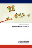 Mozzarella cheese 3847325493 Book Cover