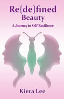 Re{{de}}fined Beauty: A Journey to Self Resilience 0998607274 Book Cover