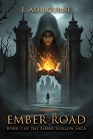 Ember Road (Ember Hollow Saga) B0GY3FZC6W Book Cover