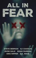 All In Fear:  A Collection of Six Horror Tales 0997231122 Book Cover